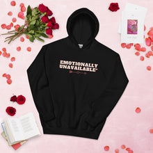Load image into Gallery viewer, EMOTIONALLY UNAVAILABLE* Hoodies